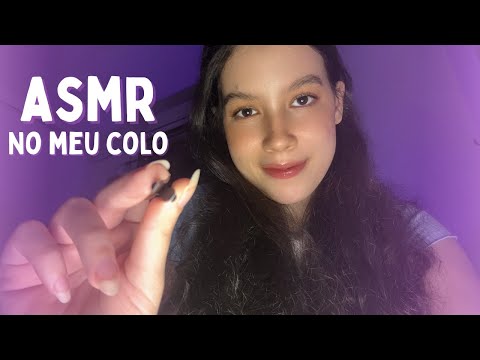 ASMR | CUIDANDO de VOCÊ no MEU COLO 😴