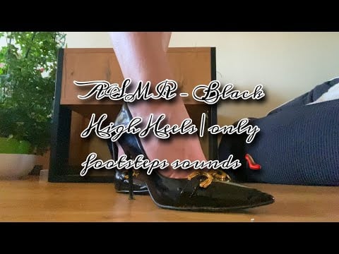 ASMR – Black High Heels | only footsteps sounds 👠
