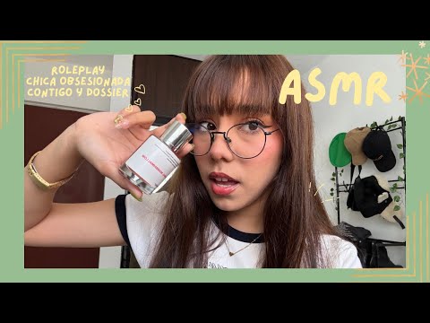 ASMR - CHICA OBSESIONADA CONTIGO/ ROLEPLAY CON DOSSIER