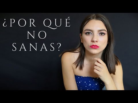 ¿Por qué no sanas?