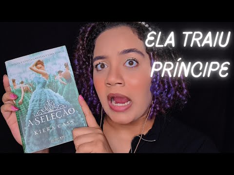 LENDO O LIVRO A SELEÇÃO | A SELEÇÃO CAPÍTULO 22 💖💖