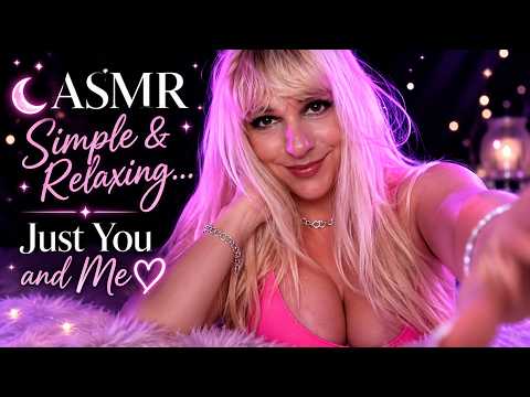 🌙 ASMR Simple & Relaxing... Just You and Me 🤍
