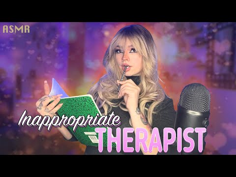 ASMR | Inappropriate Therapist