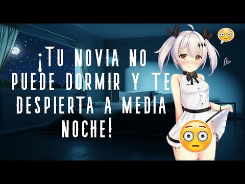 Tu novia no puede dormir y te despierta a media noche I ASMR y Roleplay I