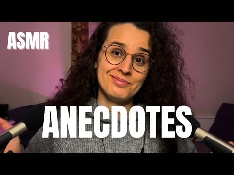 ASMR | ANECDOTES SUR MOI ! 😅