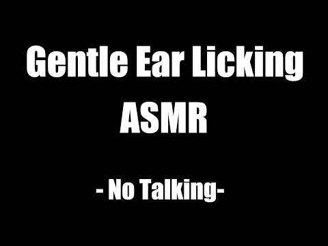 Gentle Ear Licking - ASMR - No talking