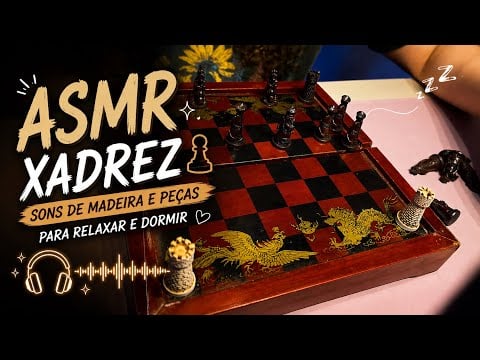 ASMR XADREZ ♟️🤎 | Sons de Madeira e Peças para Relaxar e Dormir