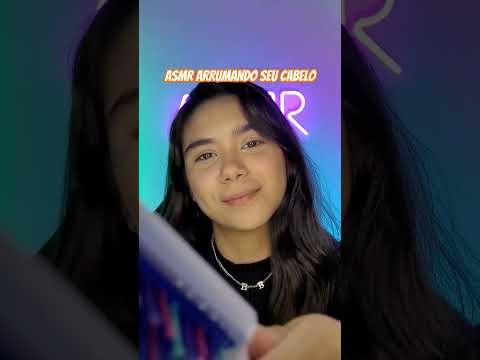 ASMR ARRUMANDO SEU CABELO