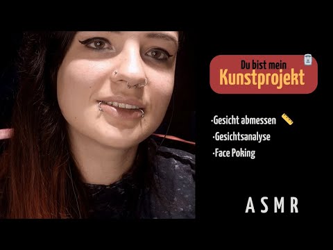 ASMR Für alle die nur wenig Augenkontakt mögen 👀 Du bist mein Kustprojekt 🗿 | Gesichtsanalyse