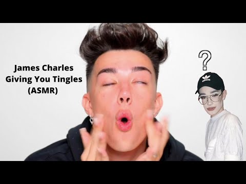 James Charles doing ASMR for 10 minutes straight