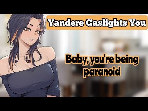 Yandere Girlfriend Gaslights You (F4A) (Yandere ASMR) (Toxic AF)
