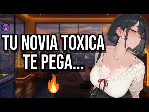 Tu novia toxica te pega💋 I ASMR y Roleplay I