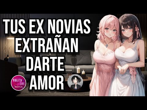 Tus ex novias extrañan darte amor I ASMR y Roleplay I @fatimaspace
