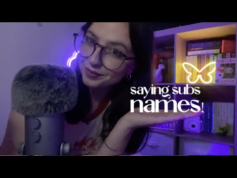 ASMR Repeating / Saying My Subscribers Names💗