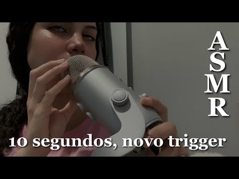 ASMR MAS O TRIGGER MUDA A CADA 10 SEGUNDOS