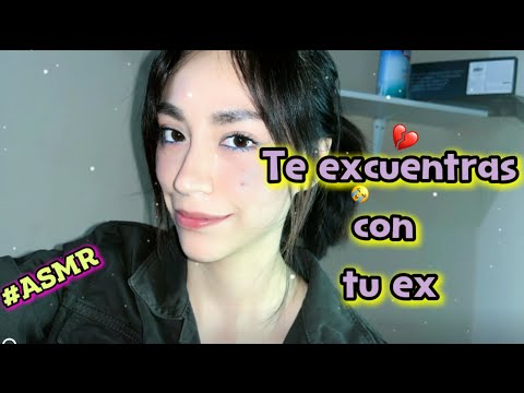 Te encuentras con tu ex✨#ASMR