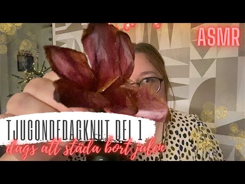 ASMR på svenska: Dags att städa bort julen del 1 (spontan ramble)