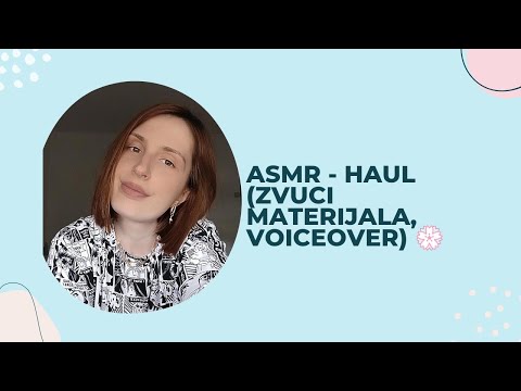 Asmr - Haul #voiceover ( + zvuci materijala) 🤗