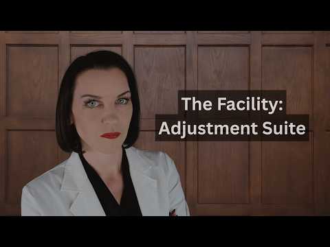 Creepy ASMR: The Facility Adjustment Suite (vision, hearing, time...)
