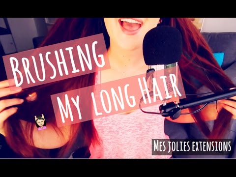 ASMR 22 👩🏻 Je brosse mes longs cheveux avec Dream Extension - Brushing long  Hair