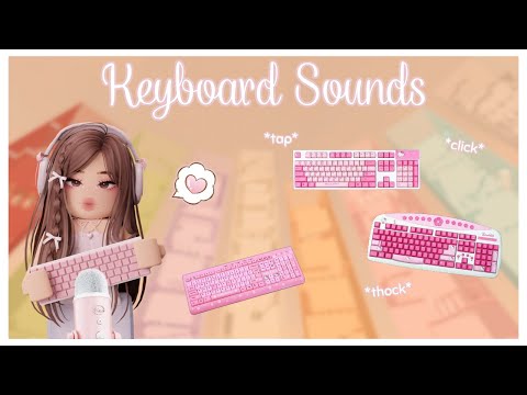 ꒰ Roblox ASMR 🎀 ꒱ Clicky Keyboard Sounds That Are Guaranteed To Make You Tingle! ⌨💭 𝜗𝜚 ˎˊ˗