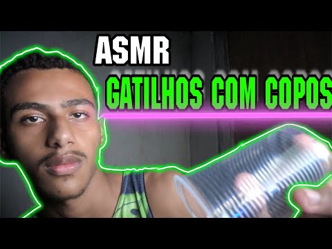 [ASMR] GATILHOS COM COPOS PLÁSTICOS.