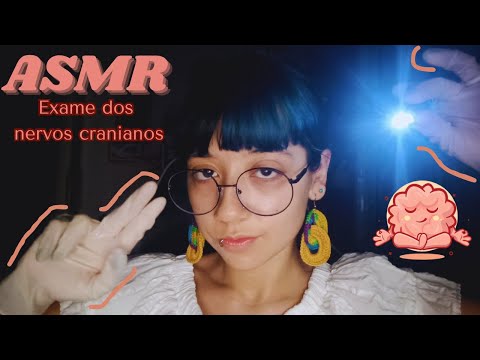 ASMR Exame Dos Nervos Cranianos Detalhado (Todos os 5 Sentidos) 🧠🩺