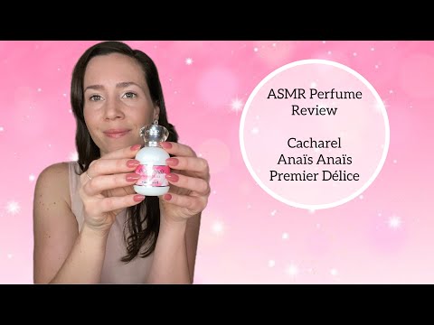 ASMR Perfume Review - Cacharel Anaïs Anaïs Premiere Délice - Sweet, Fruity, Floral, Fresh, Cacao