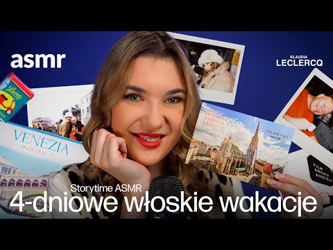 Storytime ASMR po polsku: 4-dniowe włoskie wakacje!