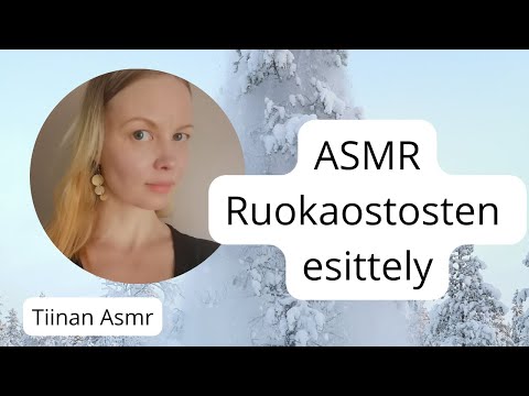 Asmr Suomi - Ruokaostosten esittely