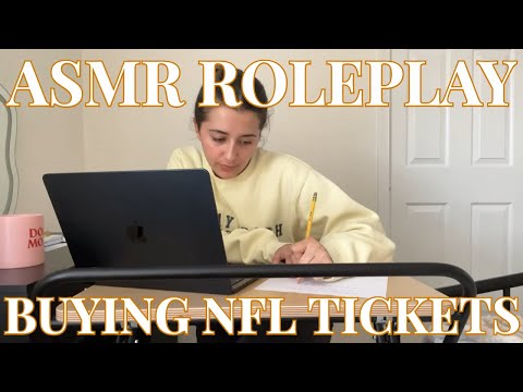 Buying NFL Tickets ASMR Roleplay – Ultimate Relaxation Experience