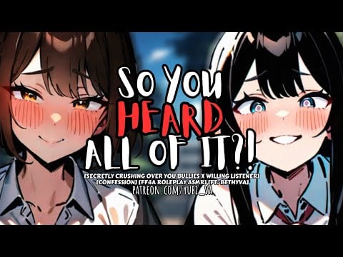 Overhearing Your Bullies Secretly Blushing Over You Ft. @BethyVA [FF4A Roleplay ASMR]