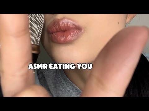 ASMR Eating You (Lots of Mouth Sounds)