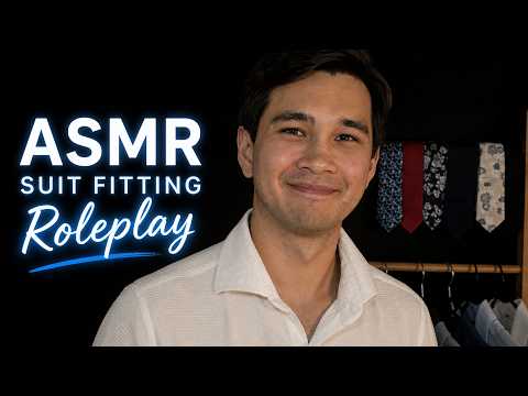 ASMR Personal Suit Fitting Experience 👔 Soft Spoken Tailor Roleplay