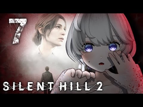 【🔴LIVE】#7 臆しない強い心が欲しい...！😭I want a strong heart that doesn't afraid...!【SILENTHILL2 Remake】