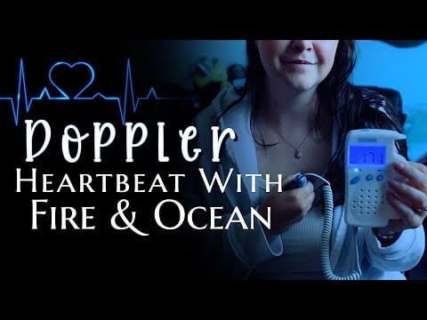 My Doppler Heartbeat With Ocean Waves & Fire Crackling
