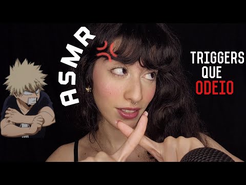 ASMR TRIGGERS QUE EU ODEIO mas talvez VOCÊ goste 🤨