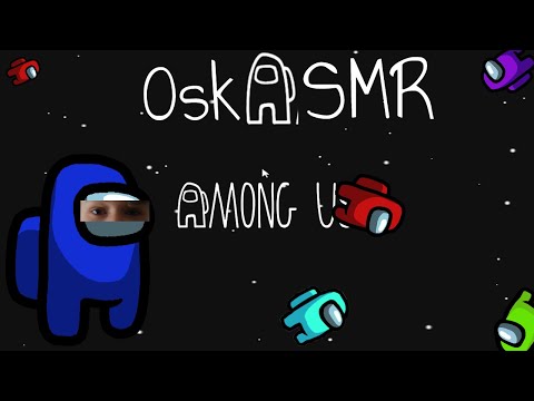 ASMR AMONG US (i am IMPOSTER)