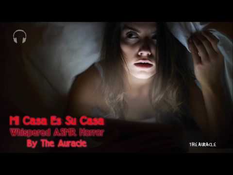 Mi Casa Es Su Casa ★ Whispered [ASMR] Horror  Story ★ [whispers] [binaural]
