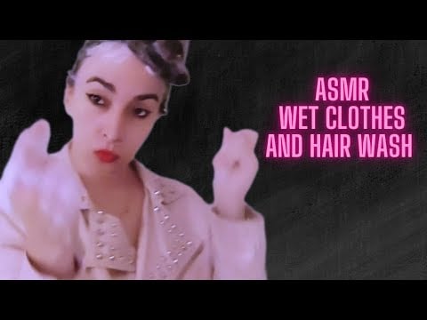ASMR- WET CLOTHES - HAIR WASH - DANCING IN THE SHOWER - LEATHER JACKET