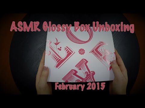 ASMR Glossy Box February 2015 Unboxing - Soft Spoken & Whisper