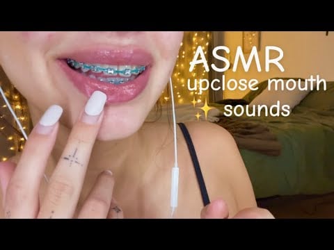 ASMR UPCLOSE MOUTHSOUNDS N TONGUE FLUTTERS