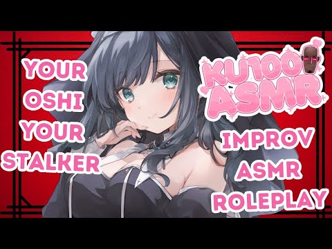 【ASMR KU100】Your OSHI is Your STALKER IMPROV ASMR ROLEPLAY [$10,000 Mic, Whispers, Heartbeat]