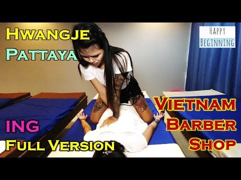 Vietnam Barber Shop ING FULL VERSION - Hwangje (Pattaya, Thailand)