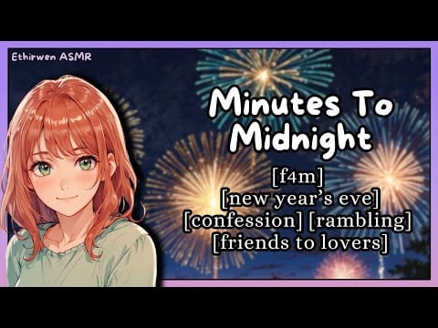 [F4M] Minutes To Midnight (New Year's Confession) | ASMR Roleplay