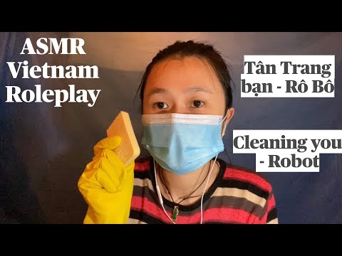 ASMR Vietnam| Roleplay| cleaning robot|  Tân trang rô bô| Thanh ASMR