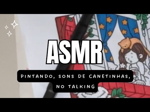 ASMR: PINTANDO, SONS DE CANETA, NO TALKING