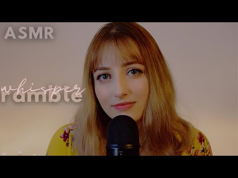 ASMR | I'm Taking a Break (Whispered Ramble)