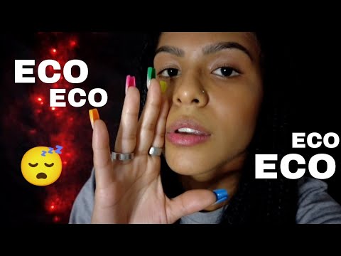 ASMR COM ECO VÍDEO PARA DORMIR RÁPIDO