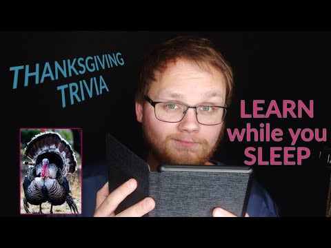 Learn while you sleep - Thanksgiving trivia ASMR